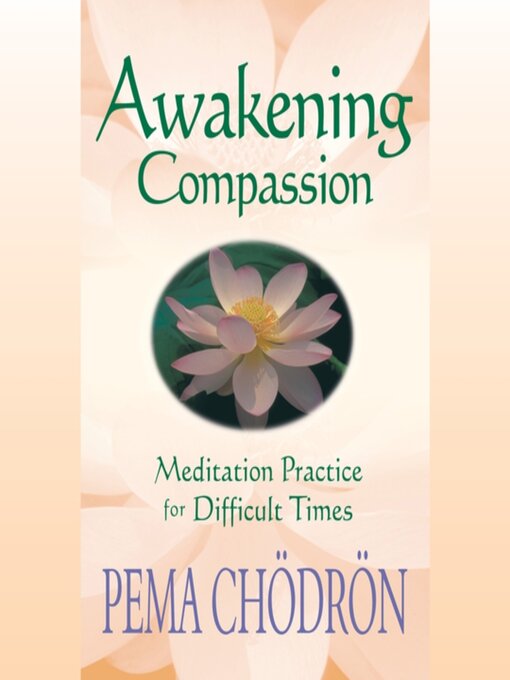 Title details for Awakening Compassion by Pema Chödrön - Wait list